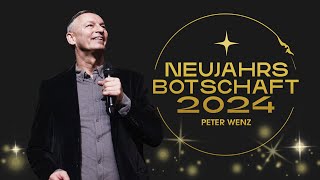 NeujahrsBotschaft 2024  Peter Wenz [upl. by Seka]