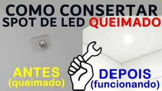 Conserte seu Spot Led Queimado não jogue fora Reparo de Spot Led [upl. by Belford72]