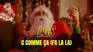 C comme ça Fa la la  LGS Vidéoclip officiel [upl. by Nylhtac]