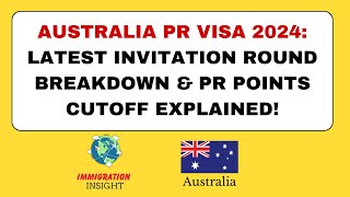 Australia PR Visa 2024 Latest Invitation Round Breakdown amp PR Points Cutoff Explained [upl. by Ettennad]