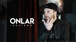 Aslixan  Onlar Official Music Video [upl. by Sanjay]