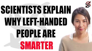 Scientists Explain Why LeftHanded People are Smarter than the Rest of us [upl. by Ruscher768]