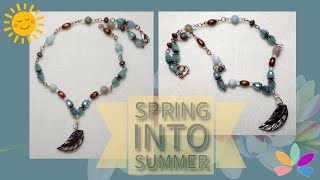 Spring Into Summer Necklace Tutorial [upl. by Navad128]