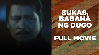 BUKAS BABAHA NG DUGO Lito Lapid Emilio Garcia Via Veloso amp Kristine Mangle  Full Movie [upl. by Careaga]