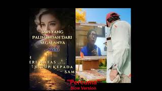 Percuma quot Percuma lah quot Slow Version [upl. by Azial592]