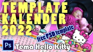 Kalender Karakter 2022 tema Hello Kitty I free PSD template [upl. by Ynwat543]