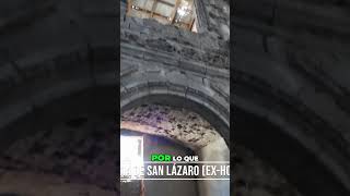 Explorando las Ruinas de la Antigua Iglesia de San Lázaro [upl. by Doty595]