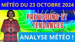 MÉTÉO du 23 Octobre  PRÉVISIONS ET ANALYSES POUR FIN OCTOBRE [upl. by Mair]