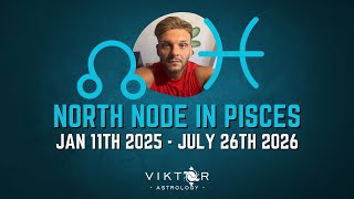 North Node in Pisces  11th January 2025  26th July 2026  Astrology [upl. by Yrahcaz]