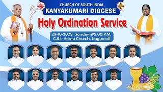 🔴🅻🅸🆅🅴  Holy Ordination Service 2023  CSI Kanyakumari Diocese  29102023  300 PM [upl. by Nitsirhc898]