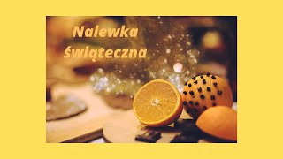 Nalewka świąteczna [upl. by Buchheim27]