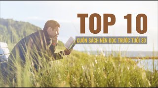 Top 10 Cuốn Sách Phải Đọc Trước Tuổi 30 Phần 25 Phút Mỗi Ngày [upl. by Nyleda]