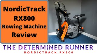 NordicTrack RX800 Rowing Machine Review [upl. by Buckingham]