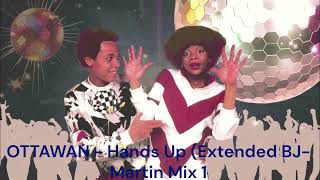 OTTAWAN  Hands Up Give Me your Heart  Extended BJMartin Mix 1 [upl. by Llimaj]