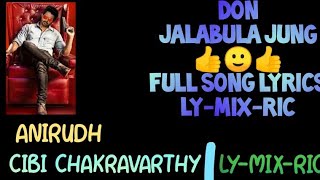 JALABULA JUNG FULL SONG LYRICS  DON  SIVA KARTHIKEYAN  LYMIXRIC [upl. by Blandina]