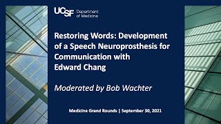 Restoring Words Development of a Speech Neuroprosthesis for Communication with Edward Chang [upl. by Eillam]