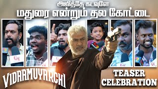 Vidaamuyarchi Teaser Celebration  Vidaamuyarchi Teaser Response  Vidamuyarchi Teaser Public Review [upl. by Htebsil]