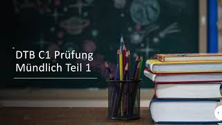 Thema 5 Eine gute Führungskraft telc DTB C1 Prüfung Mündlich Teil 1 [upl. by Annnora75]