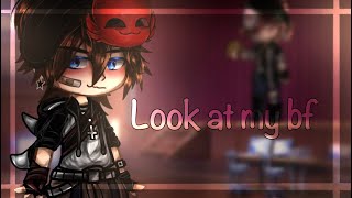 Look at my bf  P Noah X P Michael  MY AU  short meme  NOAH ISNT ENNARD  read Desc pls [upl. by Ainelec]