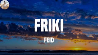 Feid KAROL G  FRIKI Letra [upl. by Oijres902]