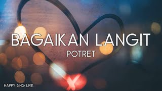 Potret  Bagaikan Langit Lirik [upl. by Attenborough339]