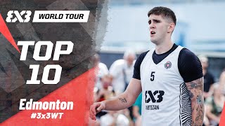 Top 10 Plays  FIBA 3x3 World Tour Edmonton 2024 [upl. by Atiraj487]