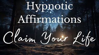 Empower Your Life Affirmations for Claiming Whats Yours [upl. by Krysta]