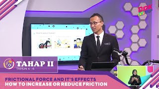 Tahap II 2022  Klip  Frictional Force And Its Effects  How To Increase or Reduce Friction [upl. by Notnirb]