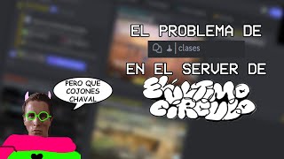 El PROBLEMA de quot🕹️  clasesquot en el server de EL ÚLTIMO CIRCULO  CRITICAS RSZT [upl. by Assenad808]