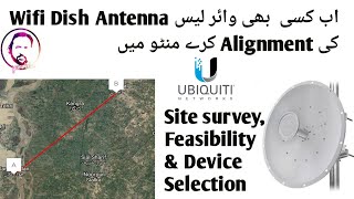 Wifi Point to Point Dish Alignment Site surveyFeasibility test amp Devices Selection [upl. by Irollam663]