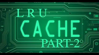 LeetCode  146 LRU Cache  Problem no 146  Part2 [upl. by Euqitsym]