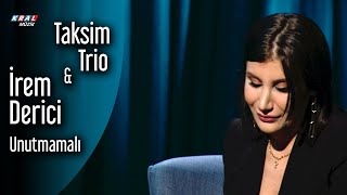 Taksim Trio amp İrem Derici  Unutmamalı [upl. by Nottus511]