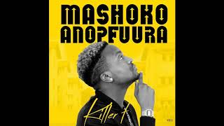 Killer T  Rovai makuva Mashoko Anopfura Album 2018 [upl. by Millwater]