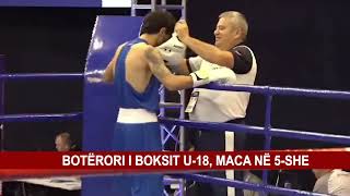 BOTËRORI I BOKSIT U18 MACA NË 5SHE [upl. by Terriss]