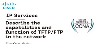 CCNA 63 Describe the capabilities and function of TFTPFTP in the network [upl. by Aieki809]