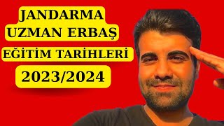 SON DAKİKA JANDARMA UZMAN ERBAŞ EĞİTİM ATAMA TARİHLERİ ÖNEMLİ 2023 [upl. by Iruy]