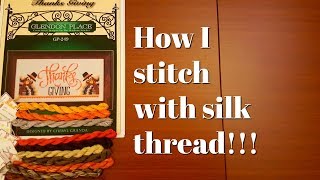 Flosstube 148 How I stitch with silk thread [upl. by Naziaf]