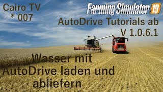 ðŸšœLS 19 AutoDrive  Folge 007 Wasser mit AutoDrive laden und abliefern [upl. by Steffi834]