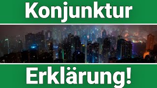 Konjunktur und Konjunkturzyklus einfach erklärt [upl. by Richmal]