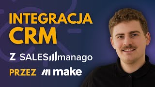 Integracja dowolnego CRM z SALESmanago przez Makecom [upl. by Quirk]