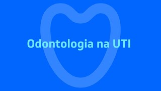 Odontologia na UTI  Parte 1 [upl. by Adigirb]