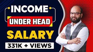 Income Under Head Salary Complete Chapter in Single Video  Salaries  Income Tax Act 1961 [upl. by Wixted]