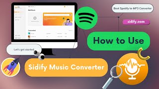 2024 Updated How to Use Sidify Spotify Music Converter Complete User Video Guide [upl. by Haik819]