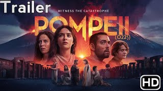 Pompeii 2025 Movie Trailer  First Trailer  Epic Historical Drama  Teaser Trailer  HD [upl. by Ynatil344]