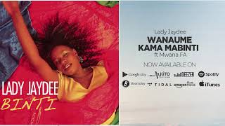 Lady Jaydee Feat MWANA FA  Wanaume Kama Mabinti Official Audio SMS SKIZA 7916640 to 811 [upl. by Charyl]