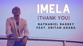 IMELA Thank You  Nathaniel Bassey feat Enitan Adaba [upl. by Artemed]