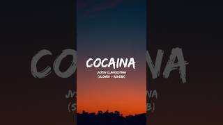 JVSTIN CLANDESTINA  COCAINA SLOWED  REVERB LYRICS [upl. by Aitropal]