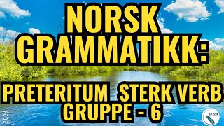 Norsk Grammatikk Preteritum Sterk Verb 6Norwegian Grammar Past Tense StrongVerbs6 norsk grammar [upl. by Elimay]