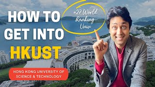 HKUST  Hong Kong university of Science and Technology  HOW TO GET INTO HKUST College Admissions [upl. by Noman]