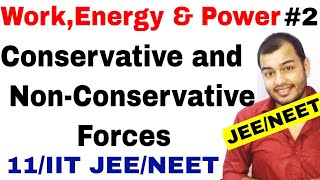 Class 11 physics chapter 6  WorkEnergy and Power 02  Conservative and Non Conservative Forces [upl. by Notniuqal]